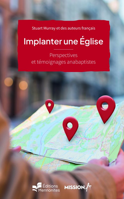 Implanter une Église  -  Perspectives et témoignages anabaptistes - Dossier 2-2024
