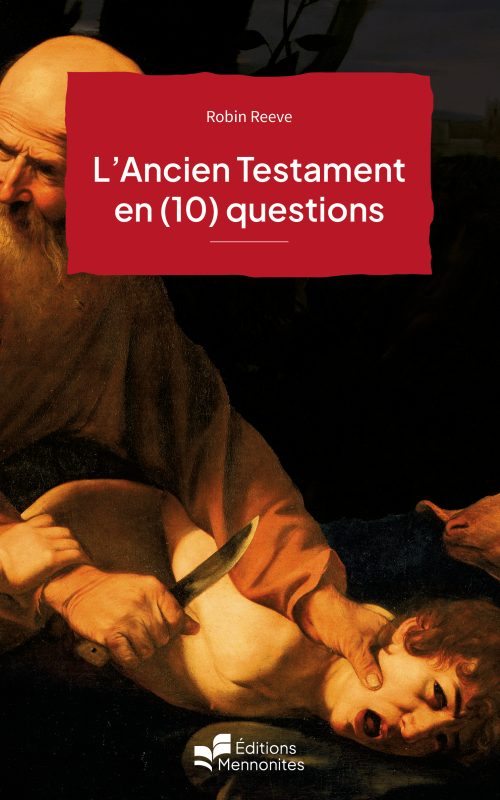 L'Ancien Testament en (10) questions - Dossier 3-2025