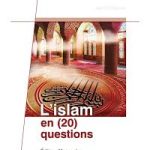 Ils en parlent – L&rsquo;islam en (20) questions